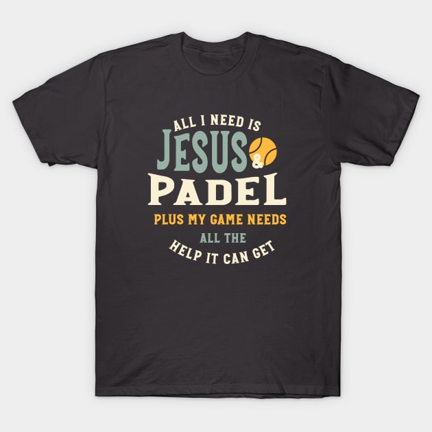 Jesus & Padel T-Shirt by whyitsme